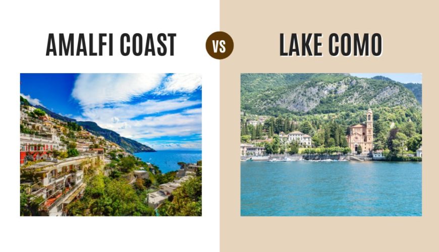 Amalfi Coast vs Lake Como: Coastal Charm Meets Lakeside Elegance