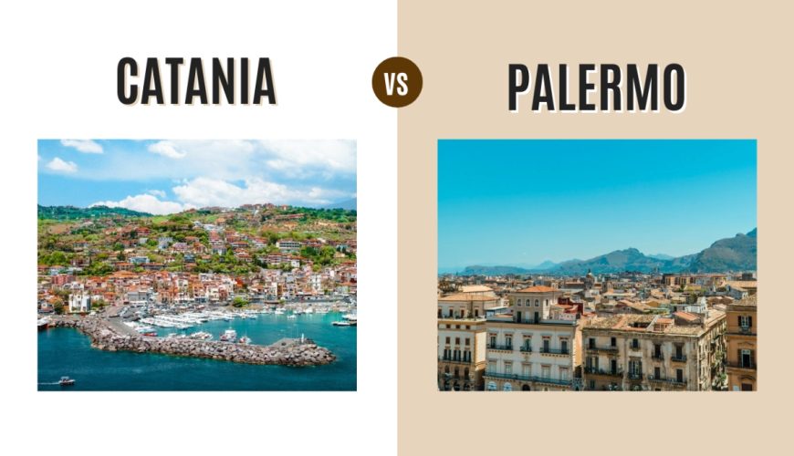 Catania vs Palermo: Which Sicilian Gem Should You Visit