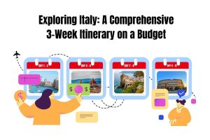 Italy 3 Week Itinerary Budget. Exploring Italy: A Comprehensive 3-Week Itinerary on a Budget