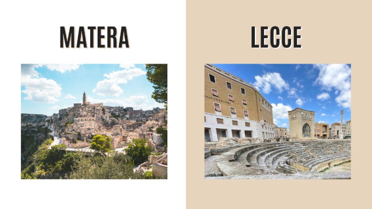 Matera and Lecce, Italy Destination Comparison