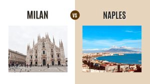 Milan vs Naples: Which Italian City Should You Visit