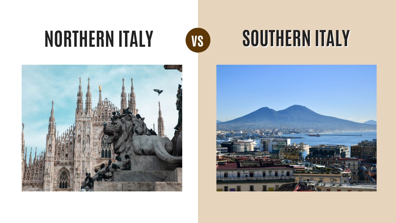 Northern Italy vs Southern Italy: A Comprehensive Comparison