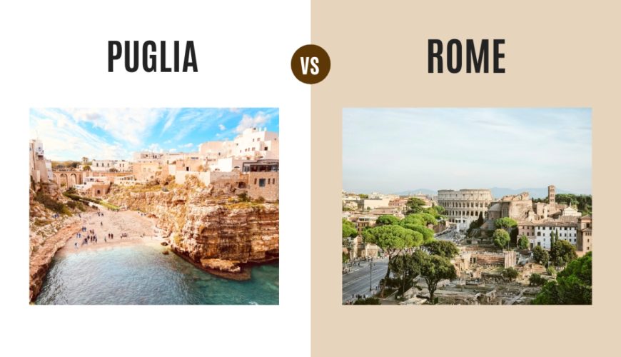 Puglia vs Rome: Which Italian Gem to Choose