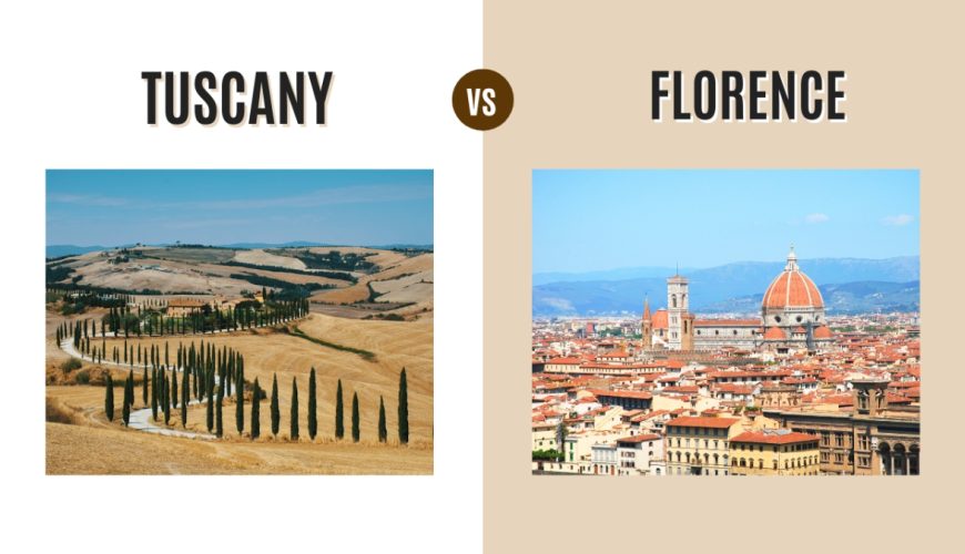 Tuscany vs Florence: Which Italian Gem to Visit