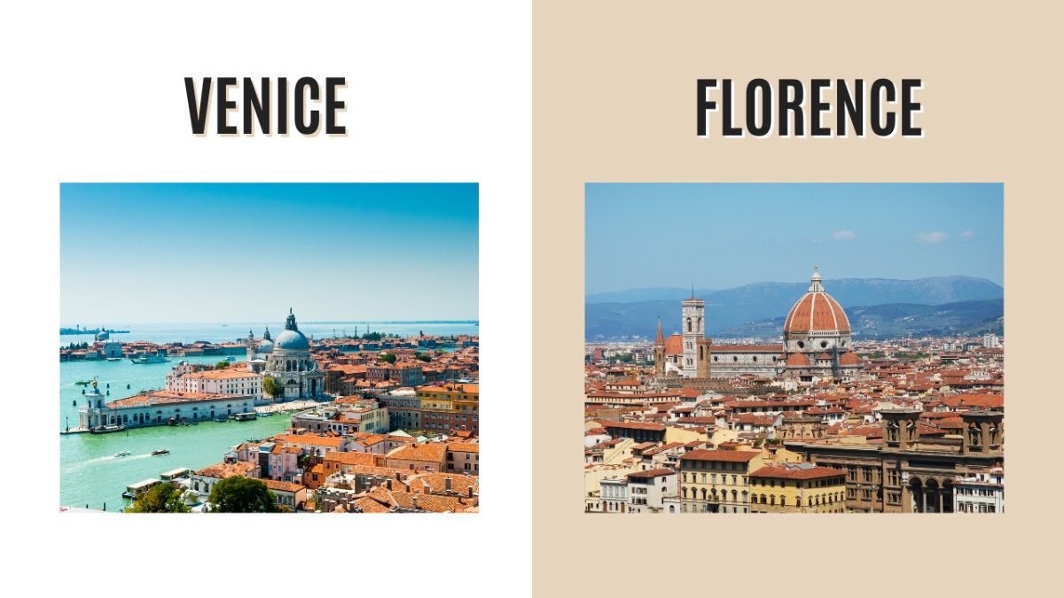 Venice and Florence Italy Destination Comparison