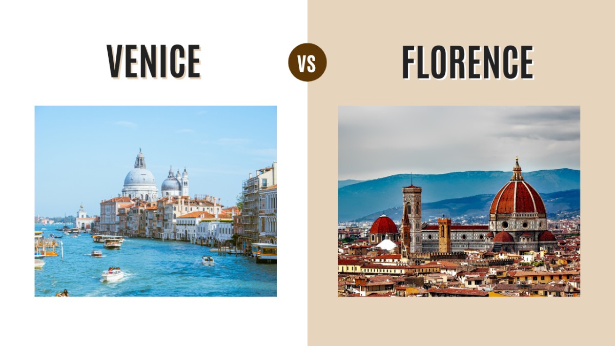 Venice vs Florence: Which Iconic Italian City to Visit