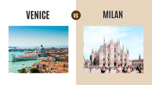 Venice vs Milan: Which Italian City Should You Visit