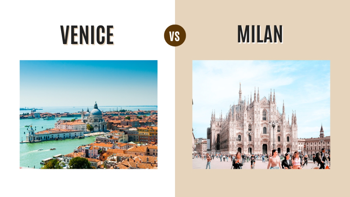 Venice vs Milan: Which Italian City Should You Visit